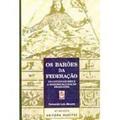 Ler Os Barões Da Federação. Os Governadores E A Redemocratização Brasileira, do autor Fernando Luiz Abrucio Ler Os Barões Da Federação. Os Governadores E A Redemocratização Brasileira, do autor Fernando Luiz Abrucio