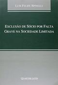 Ler Exclusão De Sócio Por Falta Grave Na Sociedade Limitada, do autor Luis Felipe Spinelli Ler Exclusão De Sócio Por Falta Grave Na Sociedade Limitada, do autor Luis Felipe Spinelli