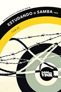 Ler Estudando o samba - Tom Zé: Som do vinil: entrevistas a Charles Gavin, do autor Tom Zé; Charles Gavin Ler Estudando o samba - Tom Zé: Som do vinil: entrevistas a Charles Gavin, do autor Tom Zé; Charles Gavin