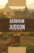 Ler Adoniram Judson - Série Heróis Cristãos Ontem & Hoje, do autor Janet Benge; Geoff Benge