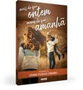 Ler Mais do que Ontem e Menos do que Amanhã, do autor Giovana Pissolato Fernandes Ler Mais do que Ontem e Menos do que Amanhã, do autor Giovana Pissolato Fernandes