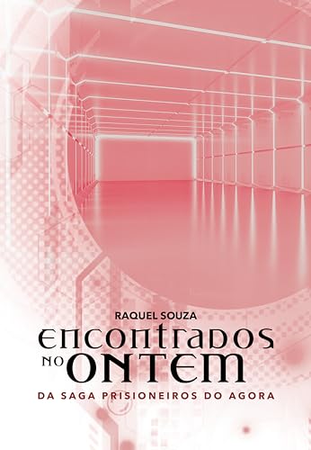 Ler Encontrados No Ontem (Prisioneiros do Agora Livro 2), do autor R. S Fernweh Ler Encontrados No Ontem (Prisioneiros do Agora Livro 2), do autor R. S Fernweh