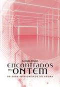 Ler Encontrados No Ontem (Prisioneiros do Agora Livro 2), do autor R. S Fernweh