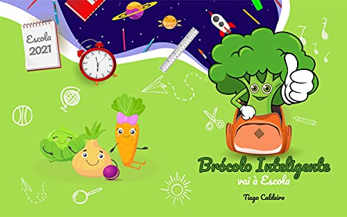 Ler Brócolo Inteligente vai à escola (Smart Broccoli Adventures), do autor Tiago Caldeira Ler Brócolo Inteligente vai à escola (Smart Broccoli Adventures), do autor Tiago Caldeira