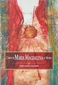 Ler CARTAS DE MARIA MAGDALENA AO MUNDO, do autor FERNANDA ZANNIN Ler CARTAS DE MARIA MAGDALENA AO MUNDO, do autor FERNANDA ZANNIN