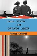 Ler Para viver um grande amor, do autor Vinicius de Moraes