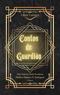 Ler CONTOS DE GUARDIÃO I, do autor LILIAN CAMPOS