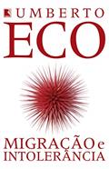 Ler Migração e intolerância, do autor Umberto Eco Ler Migração e intolerância, do autor Umberto Eco