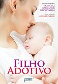 Ler Filho adotivo, do autor Vera Lúcia Marinzeck de Carvalho