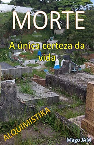Ler MORTE: A única certeza da vida., do autor José Moraes Ler MORTE: A única certeza da vida., do autor José Moraes