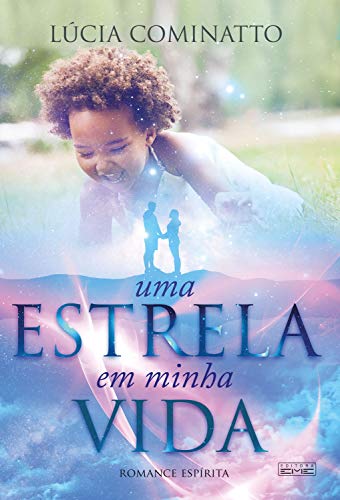 Ler Uma estrela em minha vida, do autor Lúcia Cominatto Ler Uma estrela em minha vida, do autor Lúcia Cominatto