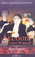 Ler Álcoois e Outros Poemas - Coleção a Obra-Prima de Cada Autor, do autor Guillaume Apollinaire Ler Álcoois e Outros Poemas - Coleção a Obra-Prima de Cada Autor, do autor Guillaume Apollinaire