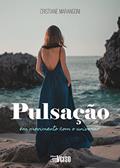 Ler Pulsação, do autor Cristiane Marangoni