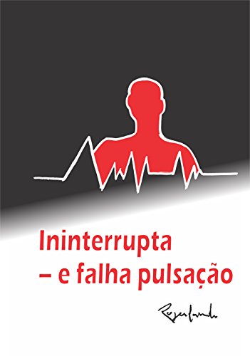 Ininterrupta - e falha pulsação, do autor Rogerlando Cavalcante