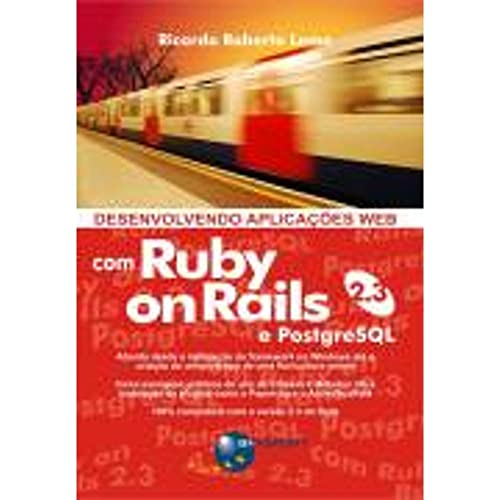 Ler Desenvolvendo aplicações web com Ruby on Rails 2.3 e PostgreSQL, do autor Ricardo Roberto Leme