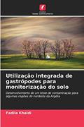 Ler Utilização integrada de gastrópodes para monitorização do solo: Desenvolvimento de um teste de contaminação para algumas regiões do nordeste da Argélia, do autor Fadila Khaldi Ler Utilização integrada de gastrópodes para monitorização do solo: Desenvolvimento de um teste de contaminação para algumas regiões do nordeste da Argélia, do autor Fadila Khaldi