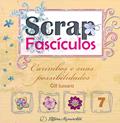 Ler Carimbos e Suas Possibilidades - Volume 7. Coleção Scrap Fascículos, do autor Gill Jussara Ler Carimbos e Suas Possibilidades - Volume 7. Coleção Scrap Fascículos, do autor Gill Jussara