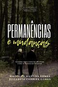 Ler Permanências E Mudanças: Variações Sobre O Tema Da Caminhada Cristã, Na Epístola Aos Filipenses, do autor Wadislau Martins Gomes; Elizabeth Charles Gomes Ler Permanências E Mudanças: Variações Sobre O Tema Da Caminhada Cristã, Na Epístola Aos Filipenses, do autor Wadislau Martins Gomes; Elizabeth Charles Gomes