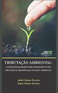 Ler TRIBUTAÇÃO AMBIENTAL: A EXTRAFISCALIDADE COMO INSTRUMENTO DE PROTEÇÃO E PRESERVAÇÃO DO MEIO AMBIENTE, do autor André Afonso Tavares; Jonas Afonso Tavares
