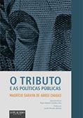 Ler O Tributo e as Políticas Públicas, do autor Maurício Saraiva de Abreu Chagas