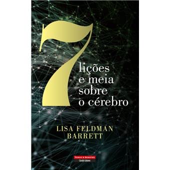 Ler Sete Lições e Meia sobre o Cérebro, do autor Lisa Feldman Barrett
