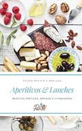 Ler Aperitivos & Lanches: Receitas práticas, rápidas e vitaminadas (Cozinha da Pat Feldman), do autor Pat Feldman