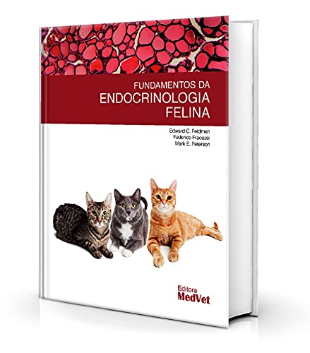 Ler Fundamentos da Endocrinologia Felina, do autor Edward C Feldman; frederico Fracassi; mark E. Peterson