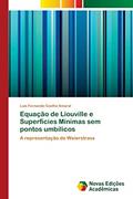 Ler Equação de Liouville e Superfícies Mínimas sem pontos umbílicos: A representação de Weierstrass, do autor Luís Fernando Coelho Amaral Ler Equação de Liouville e Superfícies Mínimas sem pontos umbílicos: A representação de Weierstrass, do autor Luís Fernando Coelho Amaral