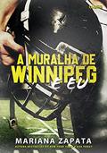 Ler A Muralha de Winnipeg e Eu, do autor Mariana Zapata