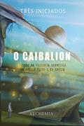Ler O Caibalion, do autor Três Iniciados