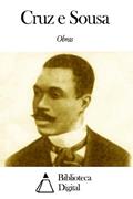 Ler Obras de Cruz e Sousa, do autor Cruz e Sousa