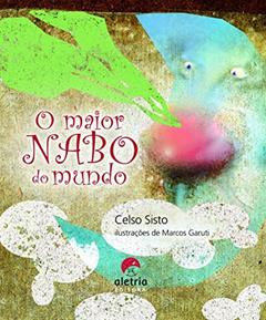 O Maior Nabo do Mundo, do autor Celso Sisto