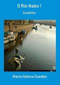 Ler O Rio Nabo !, do autor Maria Helena Guedes Ler O Rio Nabo !, do autor Maria Helena Guedes