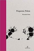 Ler Pequeno Palco: Poemas 2013-2019, do autor Ricardo Lima Ler Pequeno Palco: Poemas 2013-2019, do autor Ricardo Lima