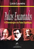 Ler Palcos Encantados, do autor Lúcia Loureiro Ler Palcos Encantados, do autor Lúcia Loureiro