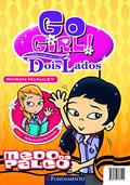 Ler Go Girl. Toda História Tem Dois Lados. Medo de Palco 2, do autor Rowan McAuley Ler Go Girl. Toda História Tem Dois Lados. Medo de Palco 2, do autor Rowan McAuley