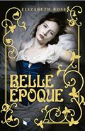 Ler Belle Époque, do autor Elizabeth Ross