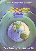 Ler A Dinâmica da vida: Jogada Perfeita, do autor Jaime Fernández Garrido