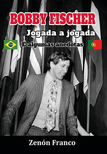 Ler Bobby Fischer Jogada a jogada: E algumas anedotas, do autor Zenón Franco Ocampos
