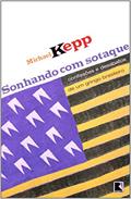 Ler Sonhando com sotaque: Confissões e desabafos de um gringo brasileiro: Confissões e desabafos de um gringo brasileiro, do autor Michael Kepp Ler Sonhando com sotaque: Confissões e desabafos de um gringo brasileiro: Confissões e desabafos de um gringo brasileiro, do autor Michael Kepp