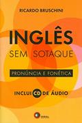 Ler Inglês sem sotaque - pronuncia e fonética: Pronúncia e Fonética, do autor Ricardo Bruschini