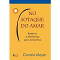 Ler No sotaque do amar: Roteiros e dinâmicas para encontros, do autor Canísio Mayer Ler No sotaque do amar: Roteiros e dinâmicas para encontros, do autor Canísio Mayer