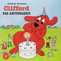 Ler Clifford Faz Aniversario - Coleção Clifford, O Cachorrão Vermelho. Volume 2, do autor Norman Bridwell Ler Clifford Faz Aniversario - Coleção Clifford, O Cachorrão Vermelho. Volume 2, do autor Norman Bridwell