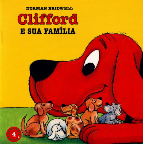 Ler Clifford e Sua Família - Coleção Clifford, O Cachorrão Vermelho. Volume 4, do autor Norman Bridwell Ler Clifford e Sua Família - Coleção Clifford, O Cachorrão Vermelho. Volume 4, do autor Norman Bridwell