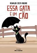 Ler ESSA GATA É UM CÃO, do autor REINALDO COSTA RIBEIRO