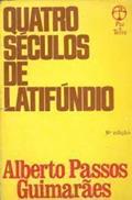 Ler Quatro Séculos de Latifúndio, do autor Alberto Passos Guimarães