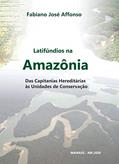 Ler Latifúndios na Amazônia, do autor Fabiano José Affonso