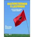 Ler Desconstruindo o Latifúndio, do autor Marcos A. Pedlowski