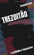 Ler TREZOITÃO: O latifúndio é implacável, do autor Emanoel Reis