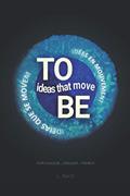 Ler To Be - Ideias Que Se Movem: To Be - Ideas That Move. to Be - Idées En Mouvement, do autor Lucas Rack